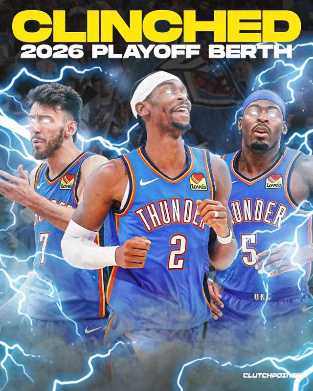 雷霆9连胜提前锁定季后赛席位 亚历山大40分引争